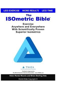 Paperback The ISOmetric Bible: Exercise Anywhere with Scientifically Proven Isometrics Book