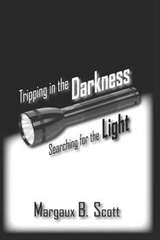 Paperback Tripping in the Darkness/Searching for the Light Book