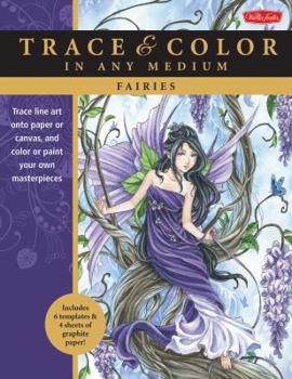 Paperback Fairies: Trace Line Art Onto Paper or Canvas, and Color or Paint Your Own Masterpieces Book