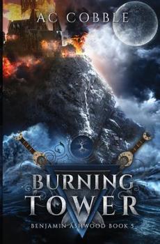 Burning Tower - Book #5 of the Benjamin Ashwood