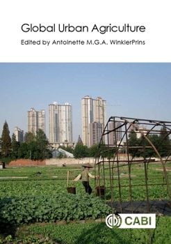 Global Urban Agriculture: Convergence of Theory and Practice Between North and South