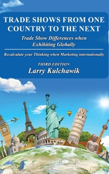Trade Shows from One Country to the Next: Trade Show Differences when Exhibiting Globally
