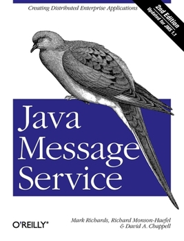 Paperback Java Message Service: Creating Distributed Enterprise Applications Book