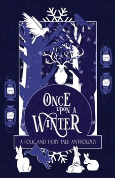 Paperback Once Upon a Winter: A Folk and Fairy Tale Anthology Book