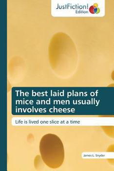 Paperback The Best Laid Plans of Mice and Men Usually Involves Cheese Book