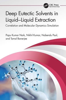 Paperback Deep Eutectic Solvents in Liquid-Liquid Extraction: Correlation and Molecular Dynamics Simulation Book