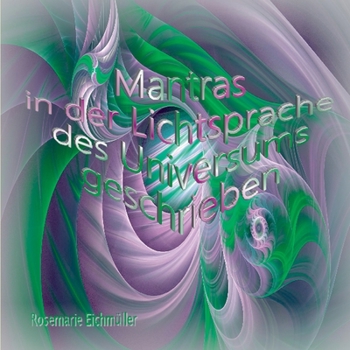 Paperback Mantras in der Lichtsprache des Universums geschrieben [German] Book