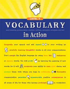 Paperback Vocabulary in Action Level F: Word Meaning, Pronunciation, Prefixes, Suffixes, Synonyms, Antonyms, and Fun! Book