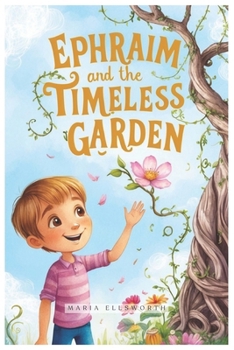 Paperback Ephraim and the Timeless Garden Book