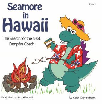 Paperback Seamore in Hawaii: The Search for the Next Campfire Coach Book