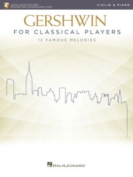 Paperback Gershwin for Classical Players: Violin and Piano - Book with Recorded Piano Accompaniments Online Book