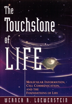 Hardcover The Touchstone of Life: Molecular Information, Cell Communication, and the Foundations of Life Book