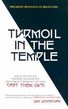 Paperback Turmoil in the Temple: Breaking Bondage in Believers Book
