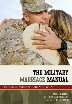 Hardcover The Military Marriage Manual: Tactics for Successful Relationships Book