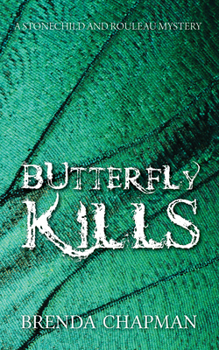 Paperback Butterfly Kills: A Stonechild and Rouleau Mystery Book