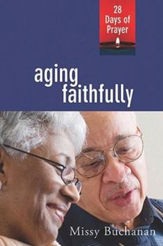 Paperback Aging Faithfully Book