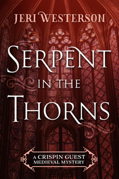 Serpent in the Thorns - Book #2 of the Crispin Guest Medieval Noir