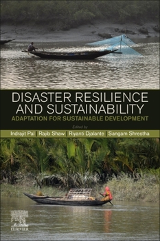 Paperback Disaster Resilience and Sustainability: Adaptation for Sustainable Development Book