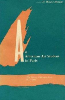 Hardcover An American Art Student in Paris: The Letters of Kenyon Cox, 1877-1882 Book