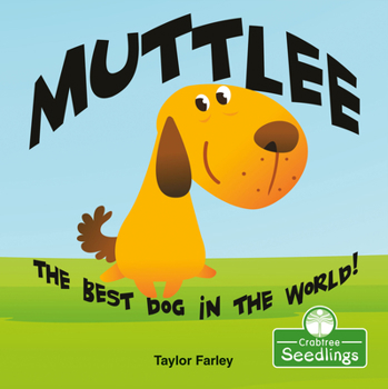 Library Binding Muttlee: The Best Dog in the World! Book