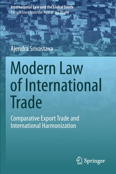Paperback Modern Law of International Trade: Comparative Export Trade and International Harmonization Book