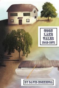 Coon Lake Tales: 1942-1971