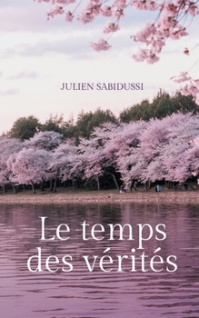 Paperback Le temps des vérités [French] Book