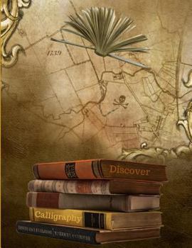 Paperback Discover Calligraphy: Calligraphic Practice Paper Pad, (Aspiring Calligraphers Can Build Skill and Confidence by Practicing Their Lettering Book