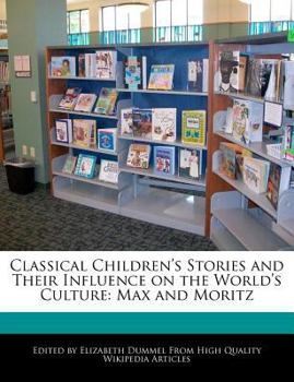 Paperback Classical Children's Stories and Their Influence on the World's Culture: Max and Moritz Book