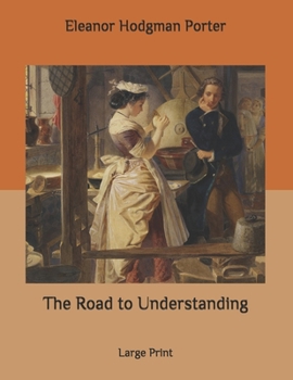 Paperback The Road to Understanding: Large Print Book