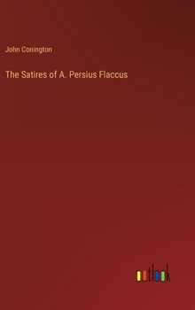 Hardcover The Satires of A. Persius Flaccus Book