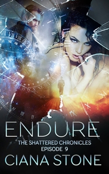 Endure: Episode 9 of The Shattered Chronicles - Book #9 of the Shattered Chronicles / The Others