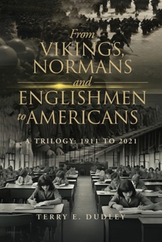 Paperback From Vikings, Normans and Englishmen to Americans: A Trilogy: 1911-2011 Book