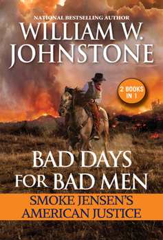 Mass Market Paperback Bad Days for Bad Men: Smoke Jensen's American Justice Book