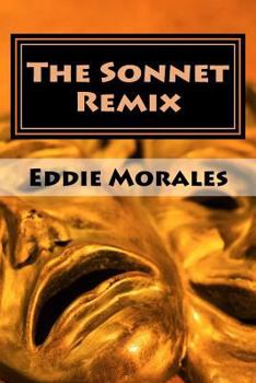 Paperback The Sonnet Remix: Creating your own sonnets Book