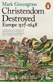 Paperback Christendom Destroyed: Europe 1517-1648 Book