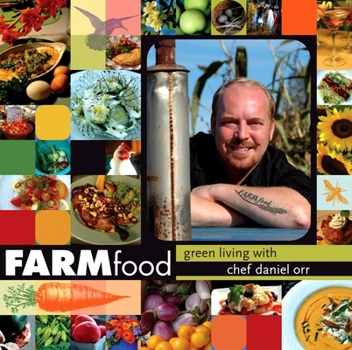 Paperback Farmfood: Green Living with Chef Daniel Orr Book