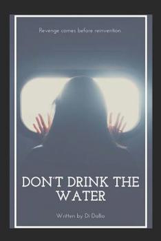 Paperback Don't Drink the Water Book