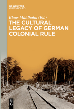 Paperback The Cultural Legacy of German Colonial Rule Book