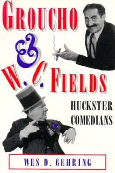 Paperback Groucho and W.C. Fields: Huckster Comedians Book