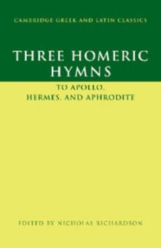 Three Homeric Hymns: To Apollo, Hermes, and Aphrodite