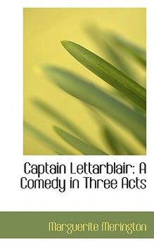 Paperback Captain Lettarblair: A Comedy in Three Acts Book
