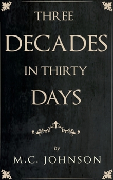 Hardcover Three Decades in Thirty Days Book