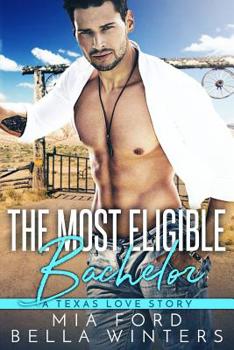 Paperback The Most Eligible Bachelor: A Texas Love Story Book