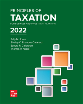 Hardcover Principles of Taxation for Business and Investment Planning 2022 Edition Book