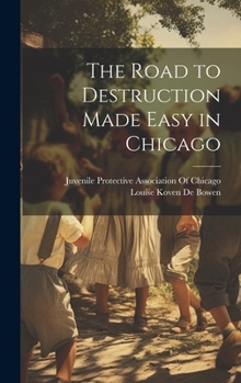 Hardcover The Road to Destruction Made Easy in Chicago Book