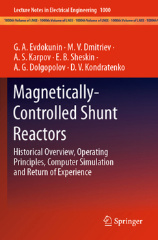 Paperback Magnetically-Controlled Shunt Reactors: Historical Overview, Operating Principles, Computer Simulation and Return of Experience Book