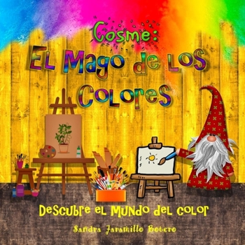 Paperback Cosme: El Mago de los Colores [Spanish] Book