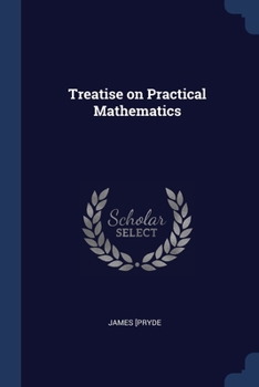 Paperback Treatise on Practical Mathematics Book