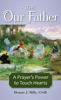 Paperback The Our Father: A Prayer's Power to Touch Hearts Book